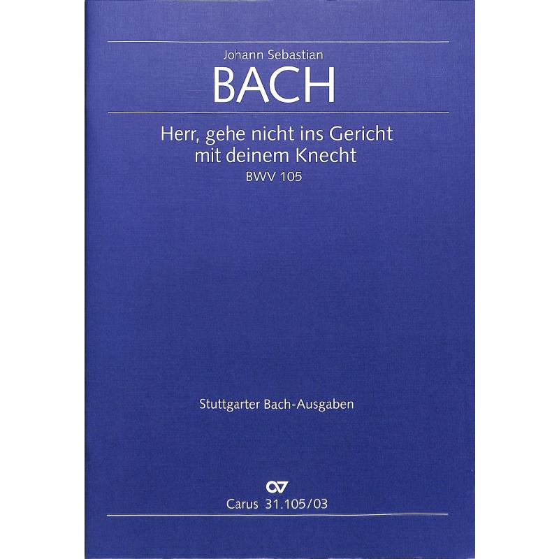Titelbild für CARUS 31105-03 - KANTATE 105 HERR GEHE NICHT INS GERICHT BWV 105