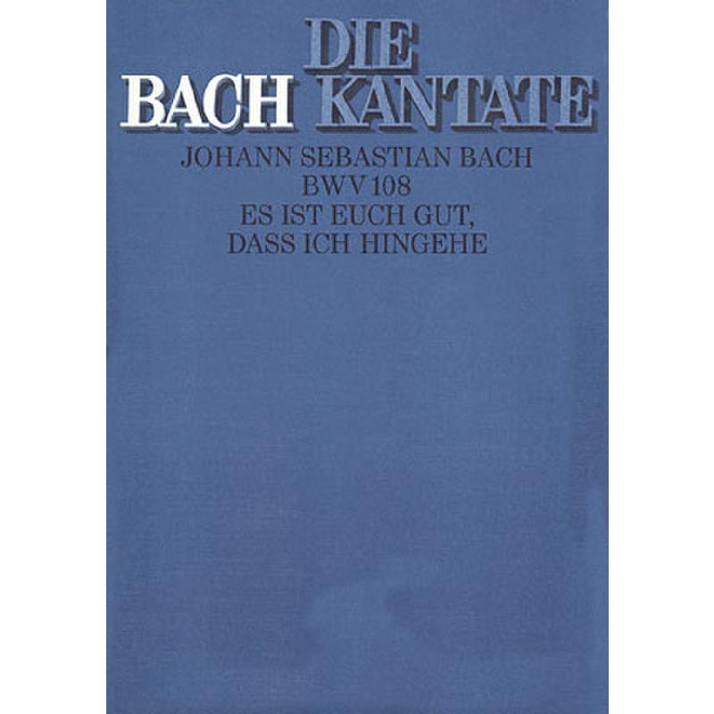 Titelbild für CARUS 31108-00 - KANTATE 108 ES IST EUCH GUT DASS ICH HINGEHE BWV 108