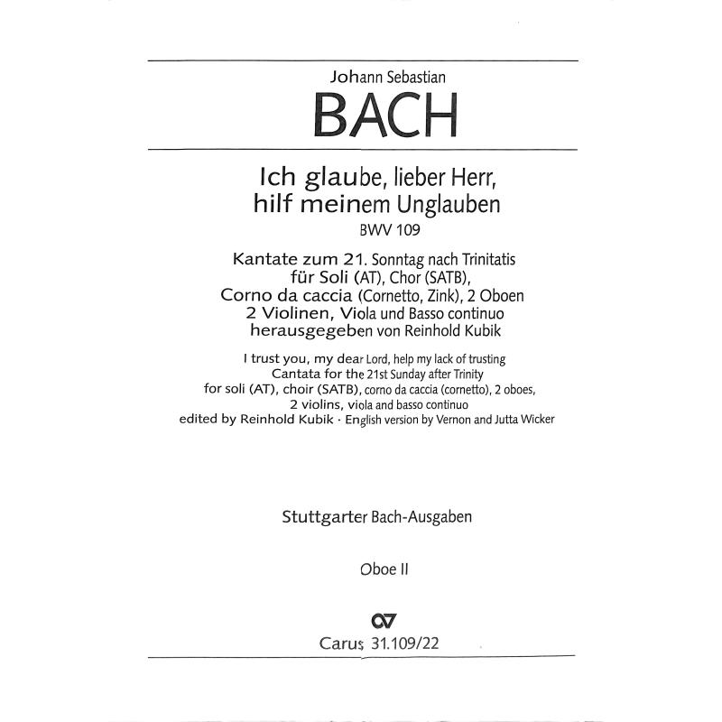 Titelbild für CARUS 31109-09 - KANTATE 109 ICH GLAUBE LIEBER HERR HILF MEINEM UNGLAUBEN BWV 109