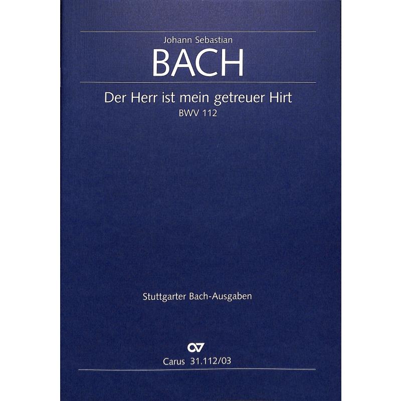 Titelbild für CARUS 31112-03 - KANTATE 112 DER HERR IST MEIN GETREUER HIRT BWV 112