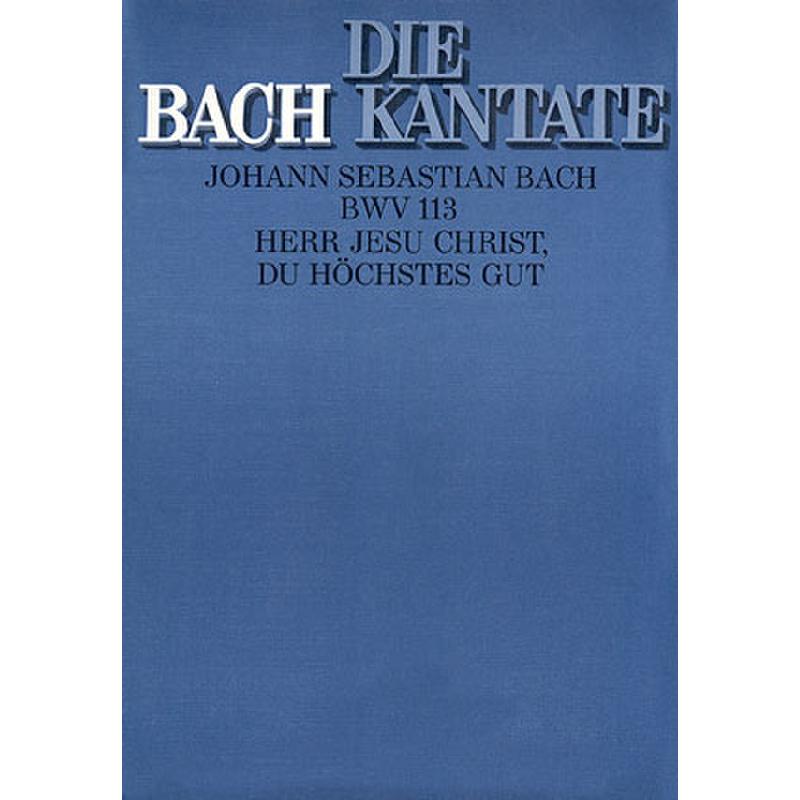 Titelbild für CARUS 31113-00 - KANTATE 113 HERR JESU CHRIST DU HOECHSTES GUT BWV 113