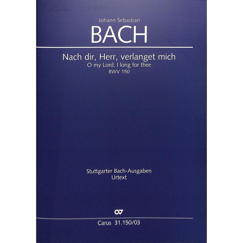 Titelbild für CARUS 31150-03 - KANTATE 150 NACH DIR HERR VERLANGET MICH BWV 150