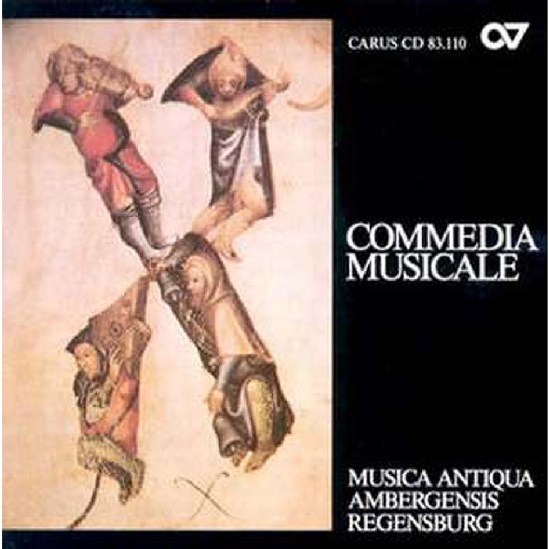 Titelbild für CARUS 83110-00 - COMMEDIA MUSICALE / MAA