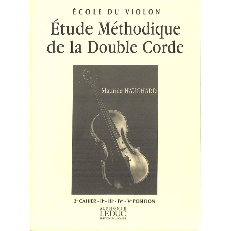 Titelbild für AL 21012 - ETUDE METHODIQUE DE LA DOUBLE CORDE