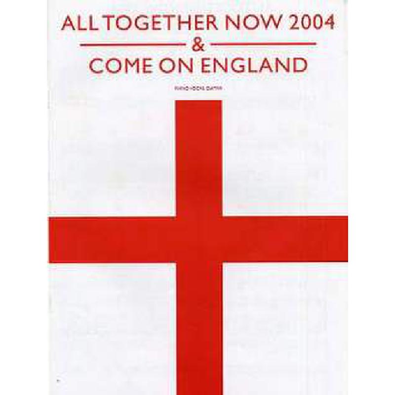 Titelbild für IM 10061A - ALL TOGETHER NOW 2004 + COME ON ENGLAND