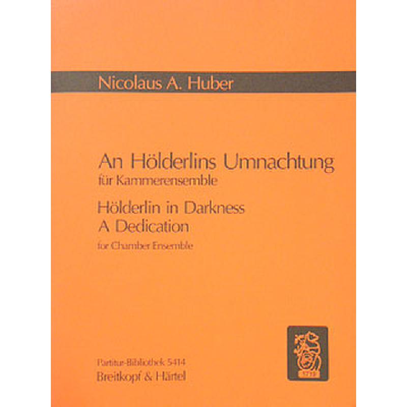 Titelbild für EBPB 5414 - AN HOELDERLINS UMNACHTUNG FUER KAMMERENSEMBLE