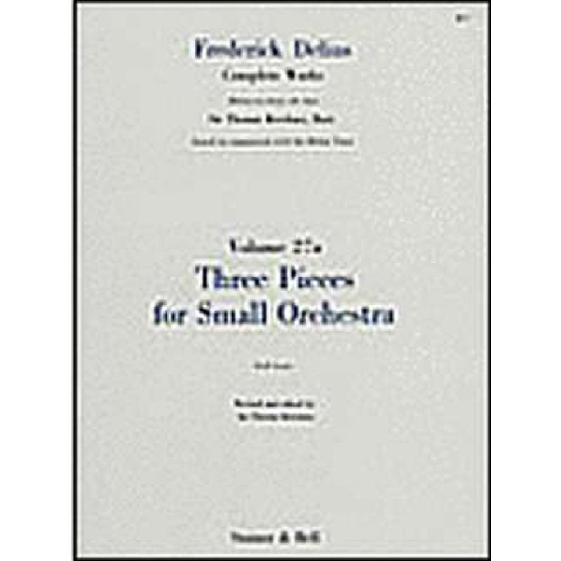 Titelbild für STAINER -B677 - COMPLETE WORKS 27A - 3 PIECES FOR SMALL ORCHESTRA