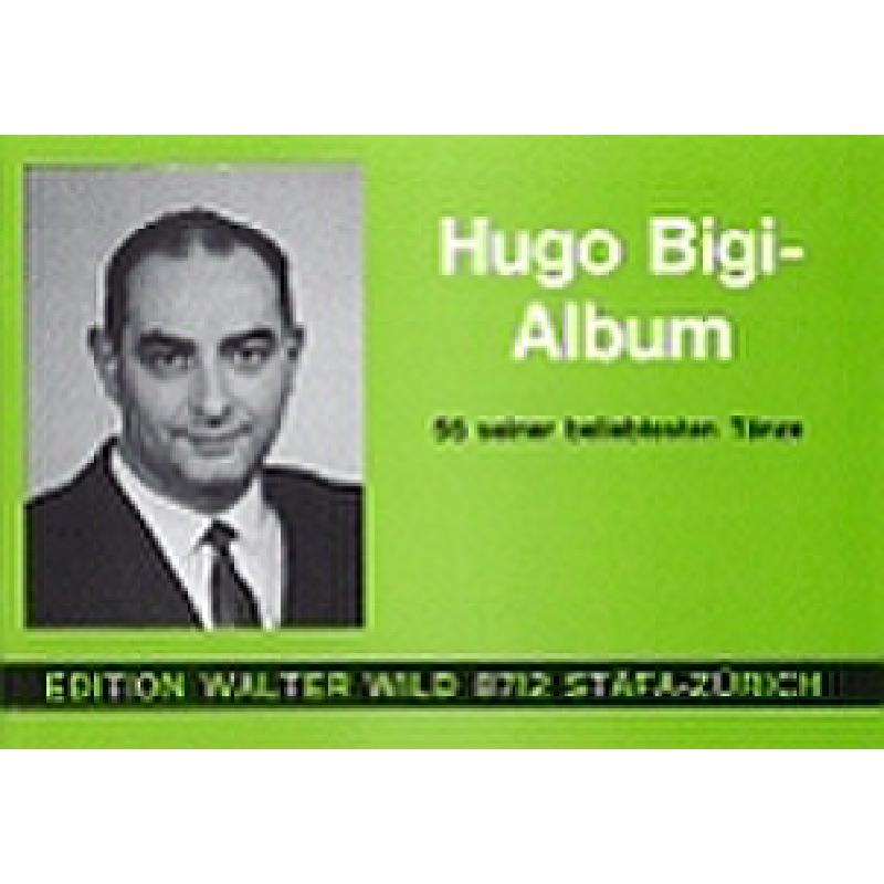 Titelbild für WILD 80009 - HUGO BIGI ALBUM - 56 SEINER BELIEBTESTEN TAENZE