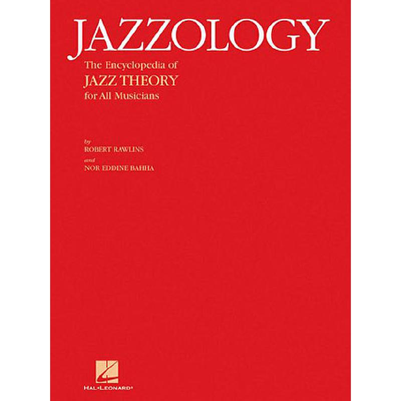 Titelbild für HL 311167 - JAZZOLOGY - THE ENCYCLOPEDIA OF JAZZ THEORY FOR ALL MUSICIANS