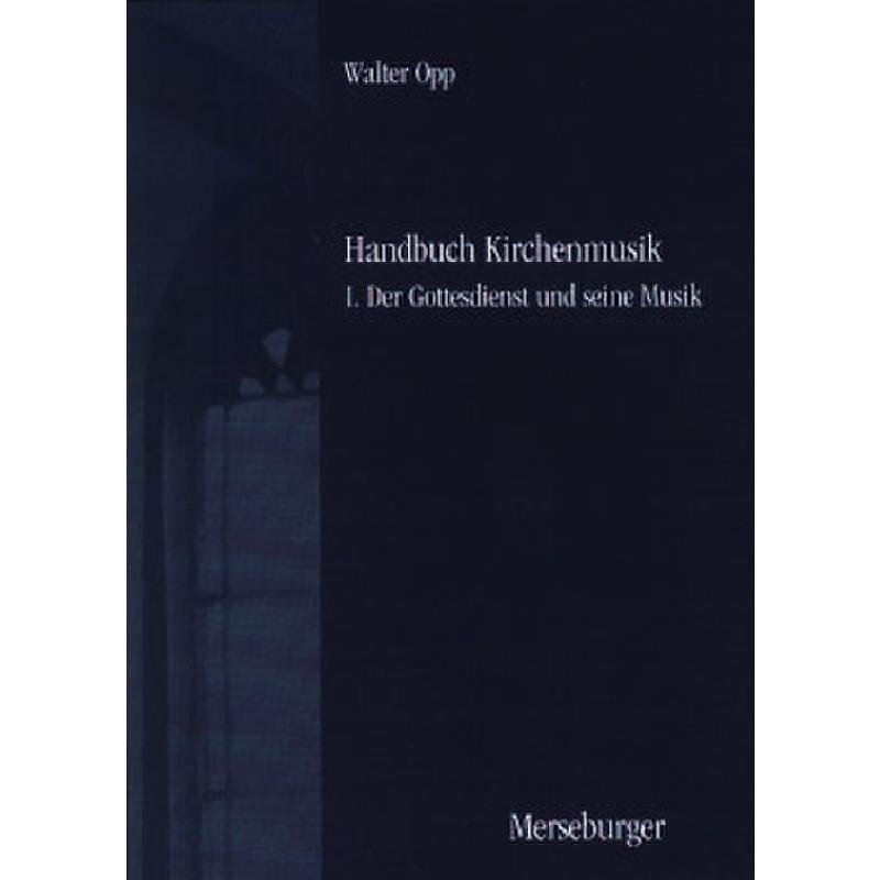 Titelbild für MERS 1532 - HANDBUCH KIRCHENMUSIK 1 DER GOTTESDIENST + SEINE MUSIK