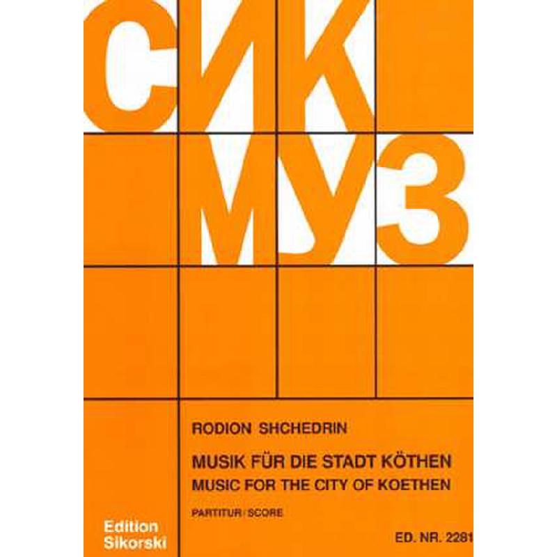 Titelbild für SIK 2281 - MUSIK FUER DIE STADT KOETHEN