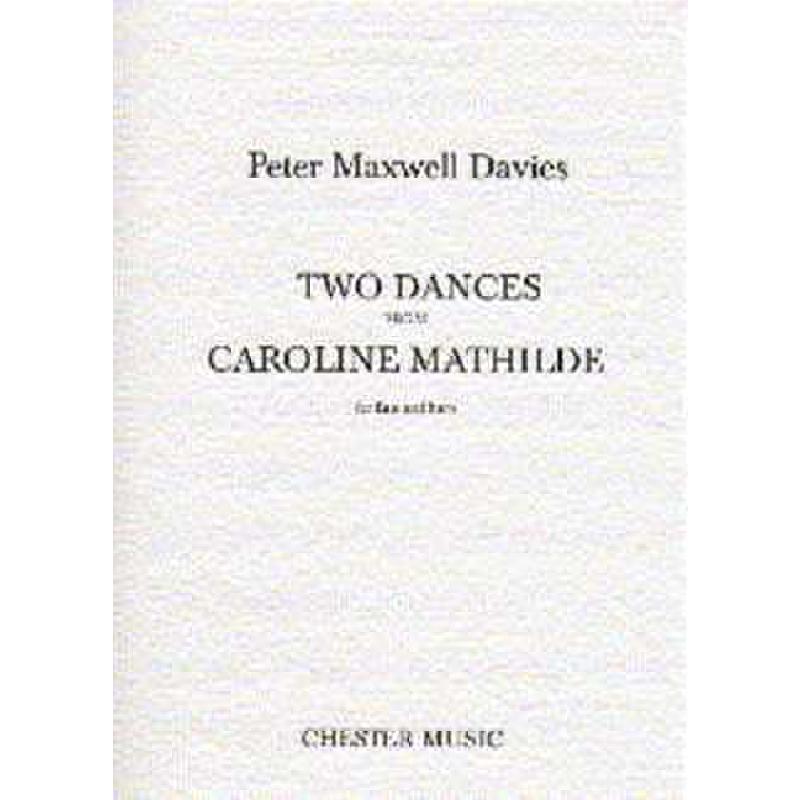 Titelbild für CH 60938 - 2 DANCES FROM CAROLINE MATHILDE