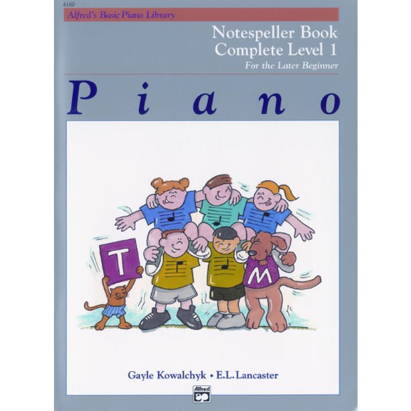 Titelbild für ALF 6160 - ALFRED'S BASIC PIANO LIBRARY NOTESPELLER BOOK COMPLETE LEVEL 1