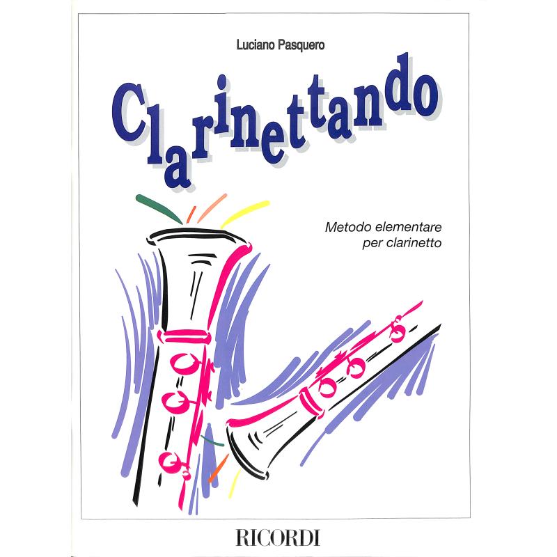 Titelbild für NR 138011 - CLARINETTANDO METODO ELEMENTARE PER CLARINET