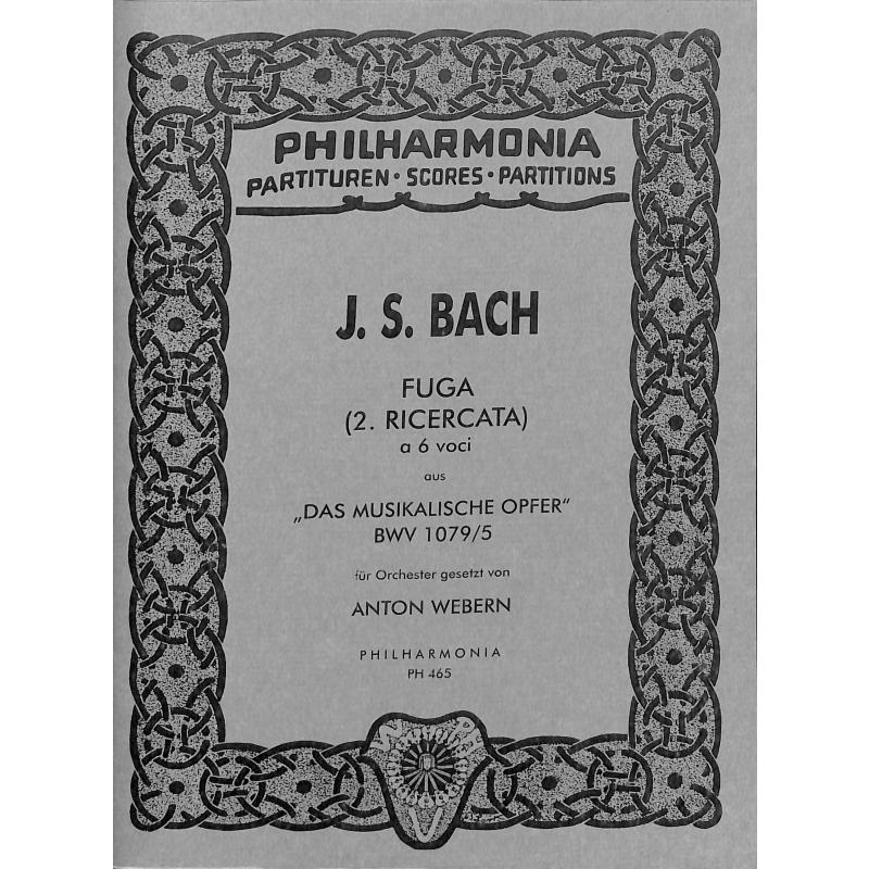 Titelbild für UEPH 465 - FUGA (RICERCATA) A 6 VOCI (MUSIKALISCHES OPFER BWV 1079/5)