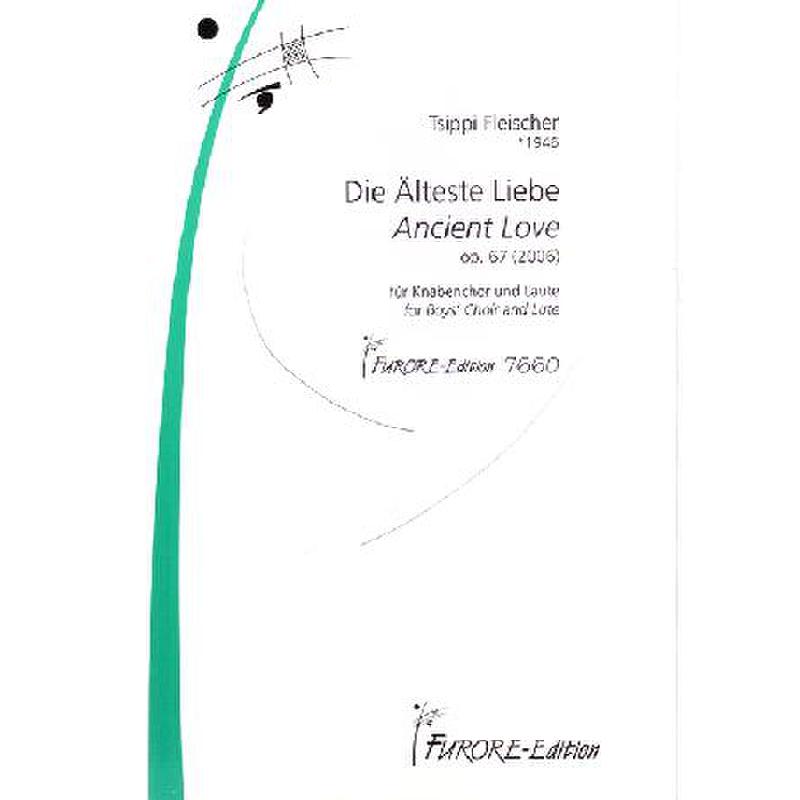 Titelbild für FUE 7660 - DIE AELTESTE LIEBE OP 67 (2006)