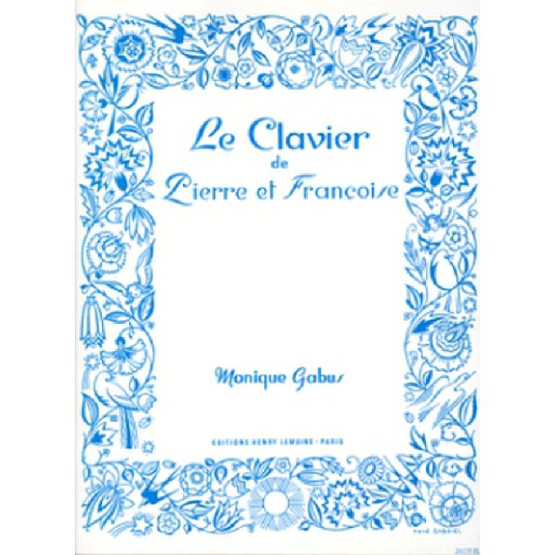 Titelbild für LEMOINE 24135 - CLAVIER DE PIERRE ET FRANCOISE