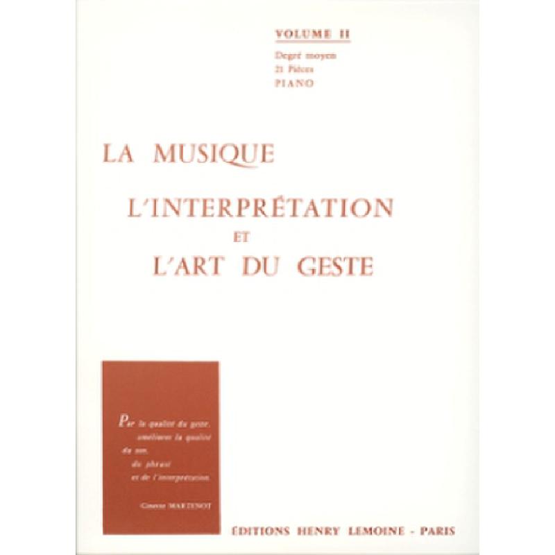 Titelbild für LEMOINE 24187 - LA MUSIQUE L'INTERPRETATION ET L'ART DU GESTE 2