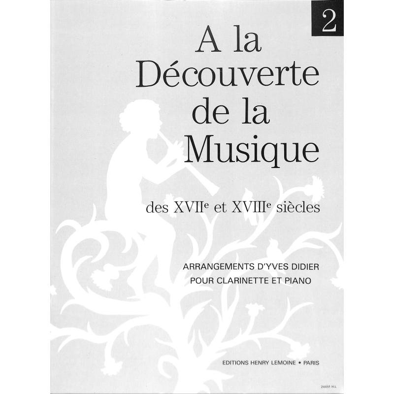 Titelbild für LEMOINE 24451 - A LA DECOUVERTE 2 DE LA MUSIQUE