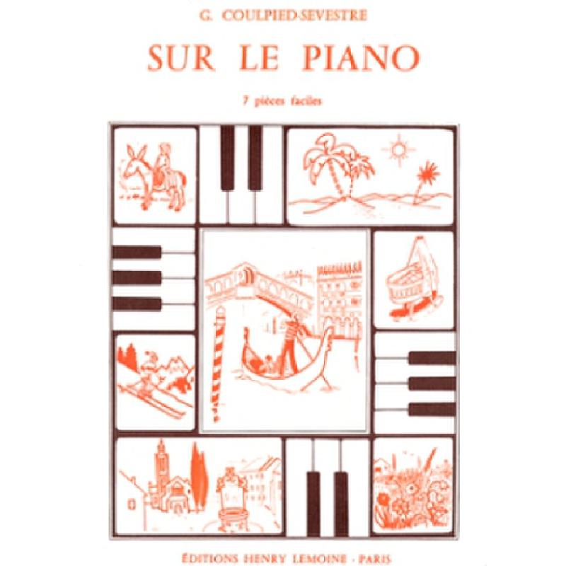 Titelbild für LEMOINE 24585 - SUR LE PIANO
