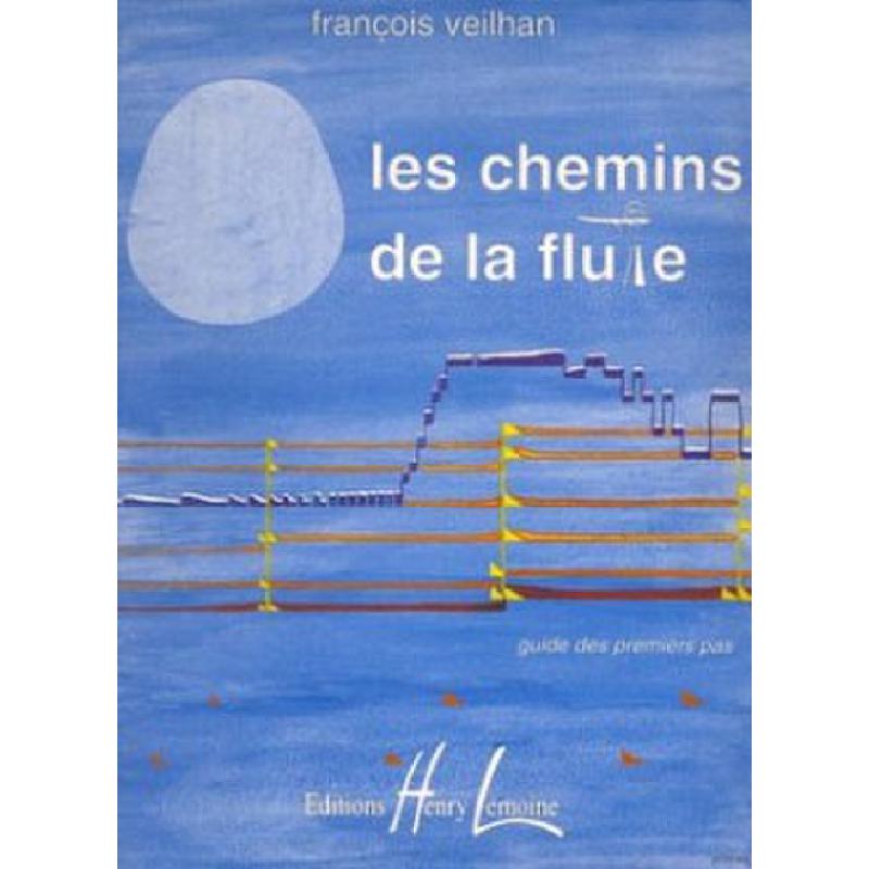 Titelbild für LEMOINE 26368 - LES CHEMINS DE LA FLUTE - METHODE POUR DEBUTANTS