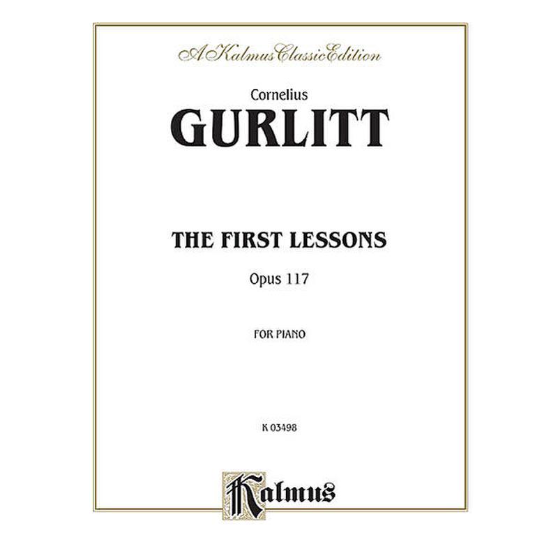 Titelbild für KALMUS 03498 - THE FIRST LESSONS OP 117