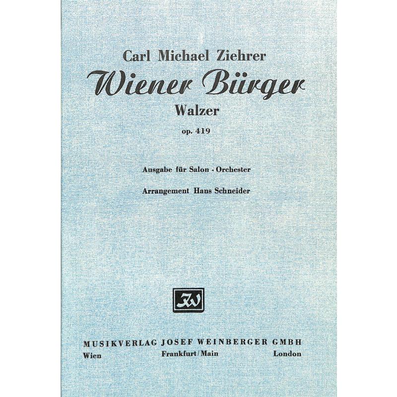 Titelbild für WEINB 369-11 - WIENER BUERGER WALZER OP 419