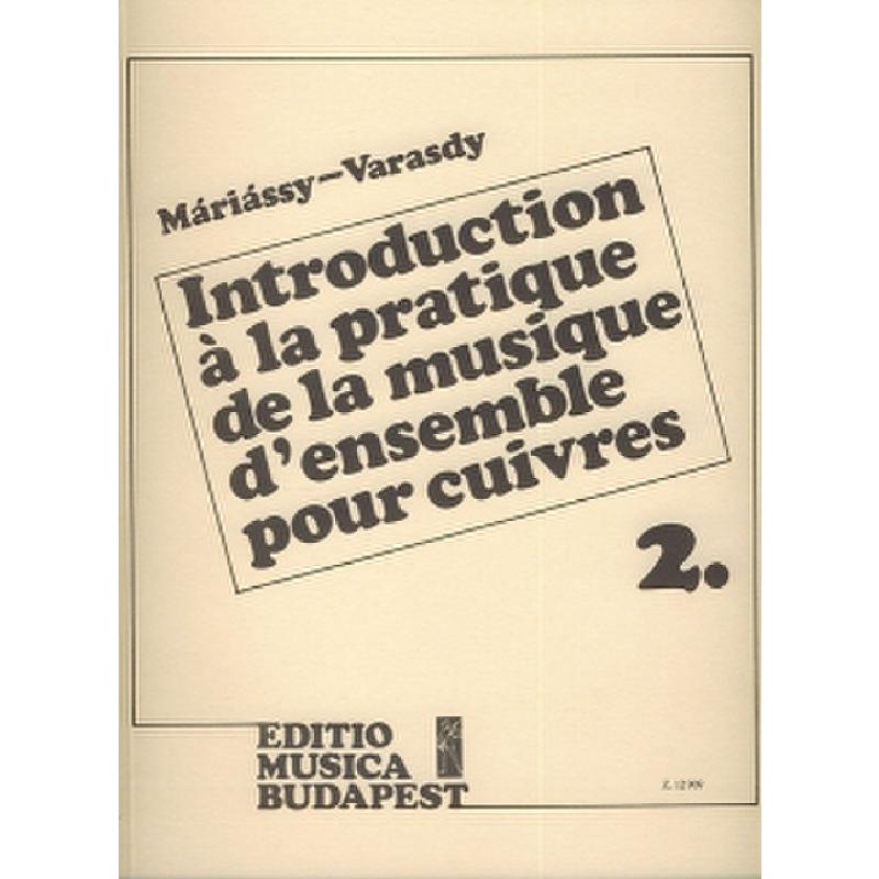 Titelbild für EMB 12909 - INTRODUCTION A LA PRATIQUE DE LA MUSIQUE D'ENSEMBLE POUR CUIVRES