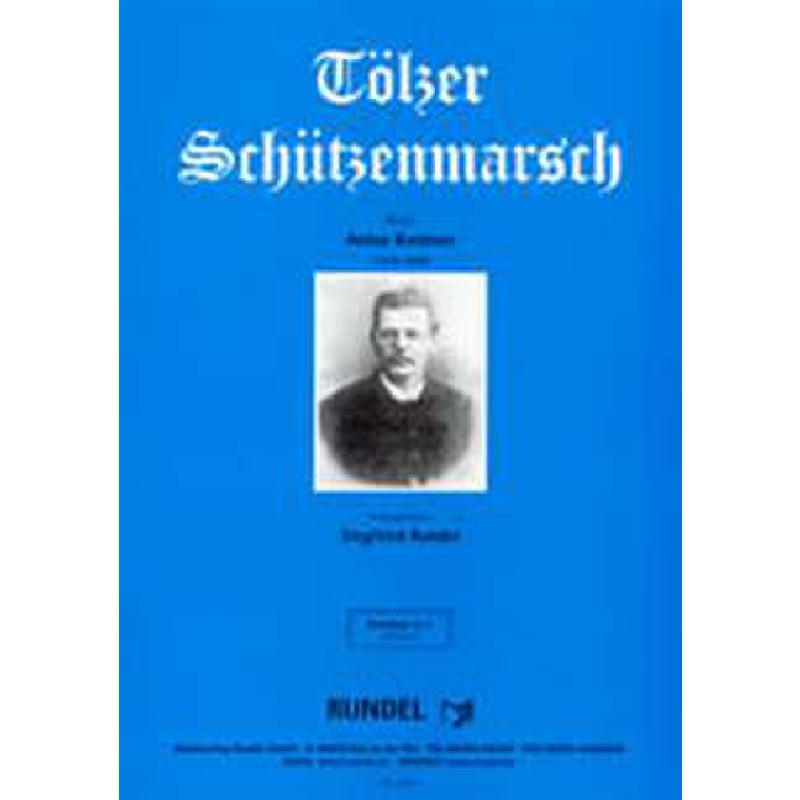 Titelbild für RUNDEL 2220 - TOELZER SCHUETZENMARSCH