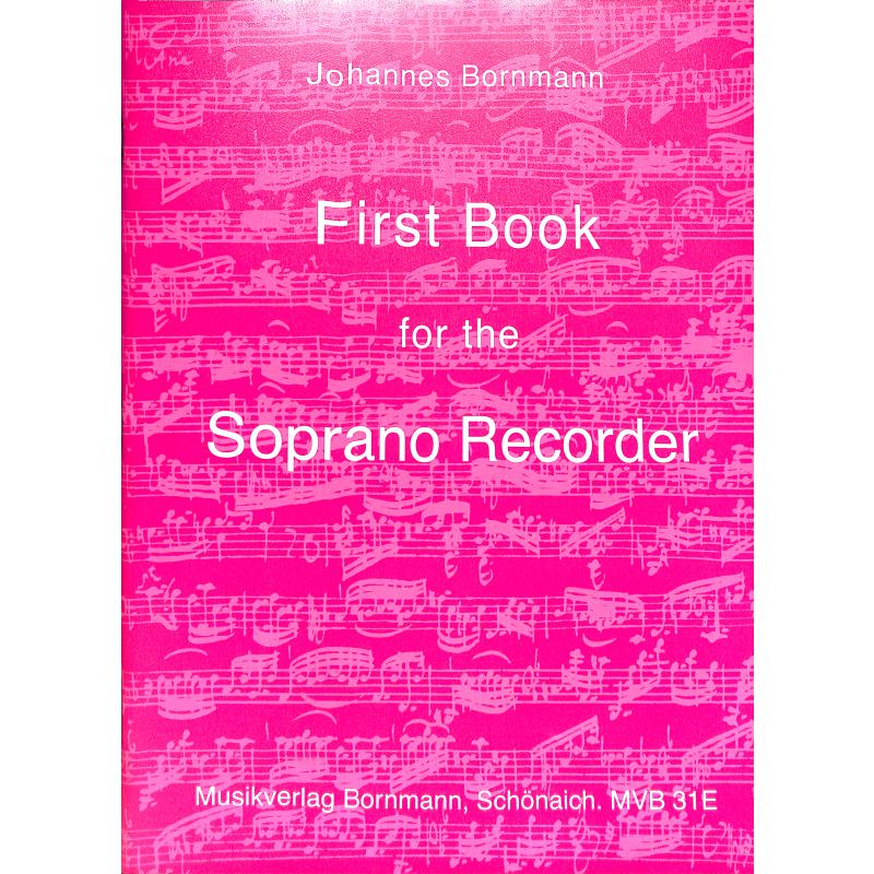 Titelbild für MVB 31E - FIRST BOOK FOR THE SOPRANO RECORDER