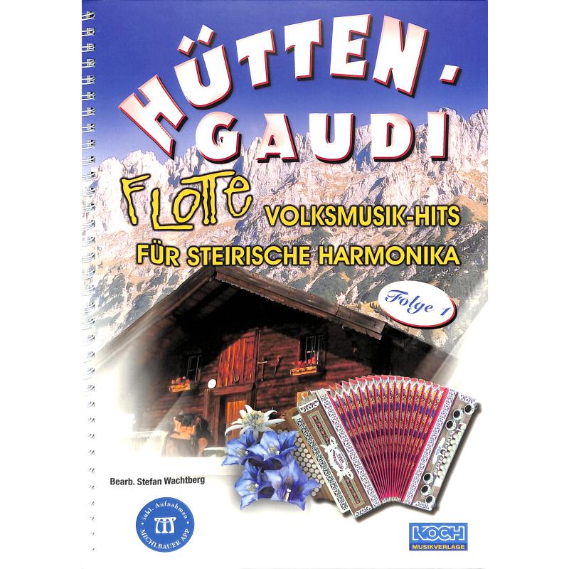 Titelbild für MICHLBAUER 022410 - HUETTENGAUDI 1 - FLOTTE HARMONIKA HITS