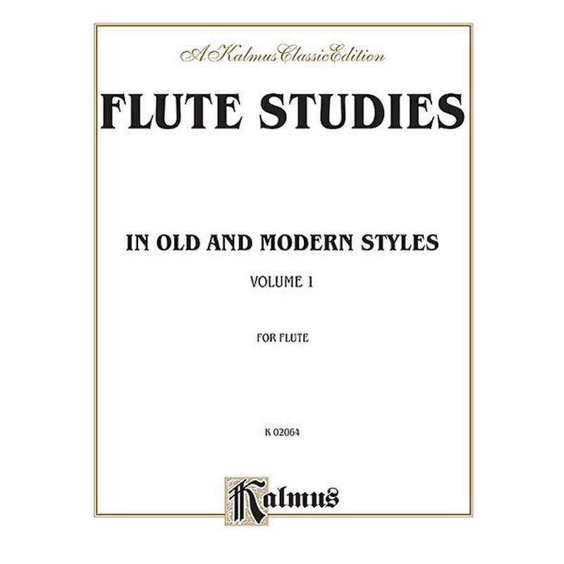 Titelbild für KALMUS 02064 - FLUTE STUDIES IN OLD + MODERN STYLES VOL 1