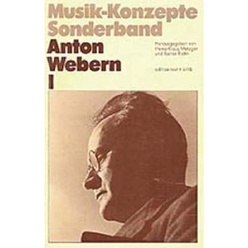 Titelbild für 978-3-88377-151-9 - MUSIK KONZEPTE SONDERBAND - ANTON WEBERN BD 1