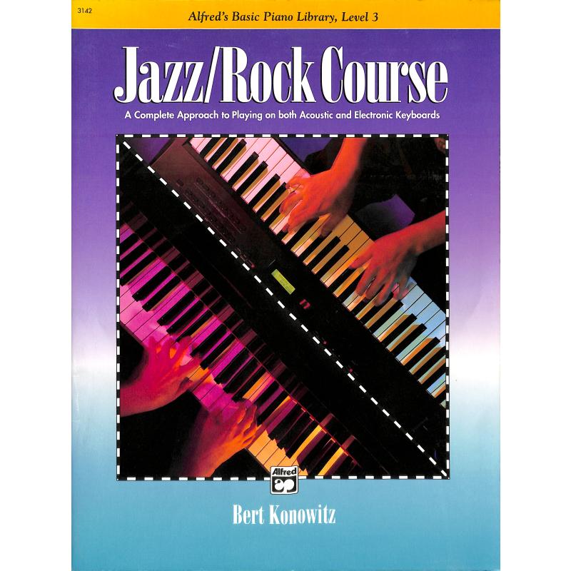 Titelbild für ALF 3142 - JAZZ ROCK COURSE - ALFRED'S PIANO LIBRARY LEVEL 3