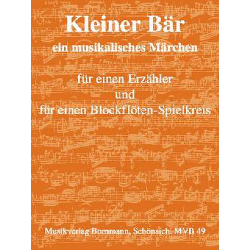 Titelbild für MVB 49 - KLEINER BAER - EIN MUSIKALISCHES MAERCHEN