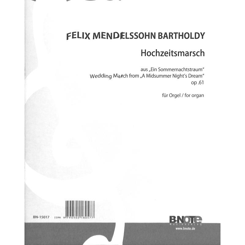 Titelbild für BNOTE -BN15017 - HOCHZEITSMARSCH OP 61/9 (AUS SOMMERNACHTSTRAUM)