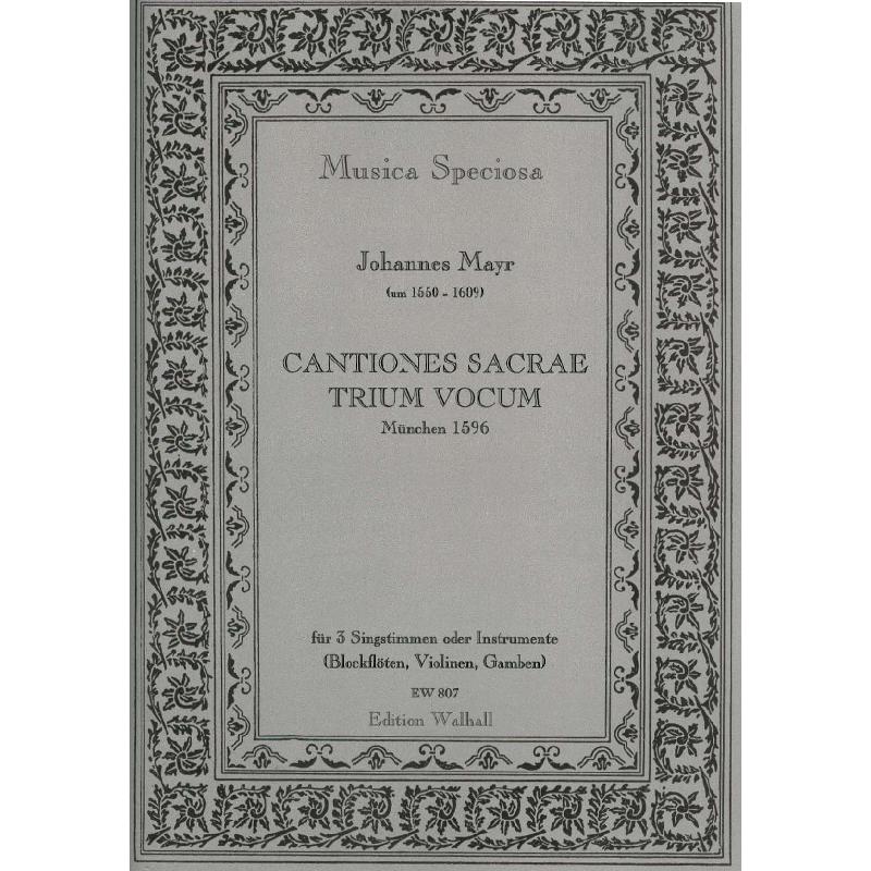 Titelbild für WALHALL 807 - CANTIONES SACRAE TRIUM VOCUM (1596)