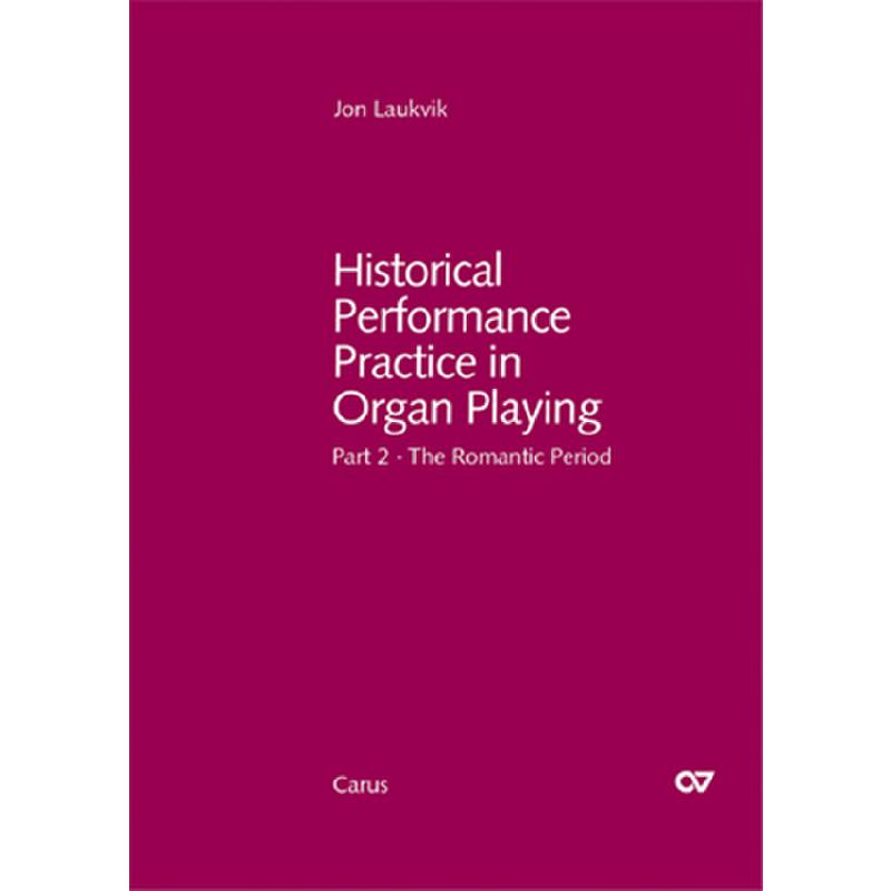 Titelbild für CARUS 60005-00 - Historical performance practice in organ playing (romantic)