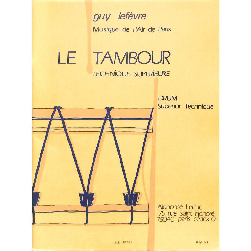 Titelbild für AL 25962 - LE TAMBOUR - TECHNIQUE SUPERIEURE