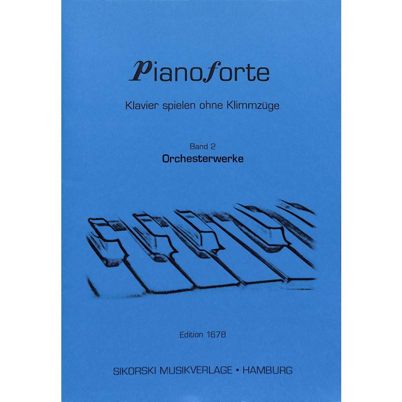 Titelbild für SIK 1678 - PIANOFORTE 2 - ORCHESTERWERKE