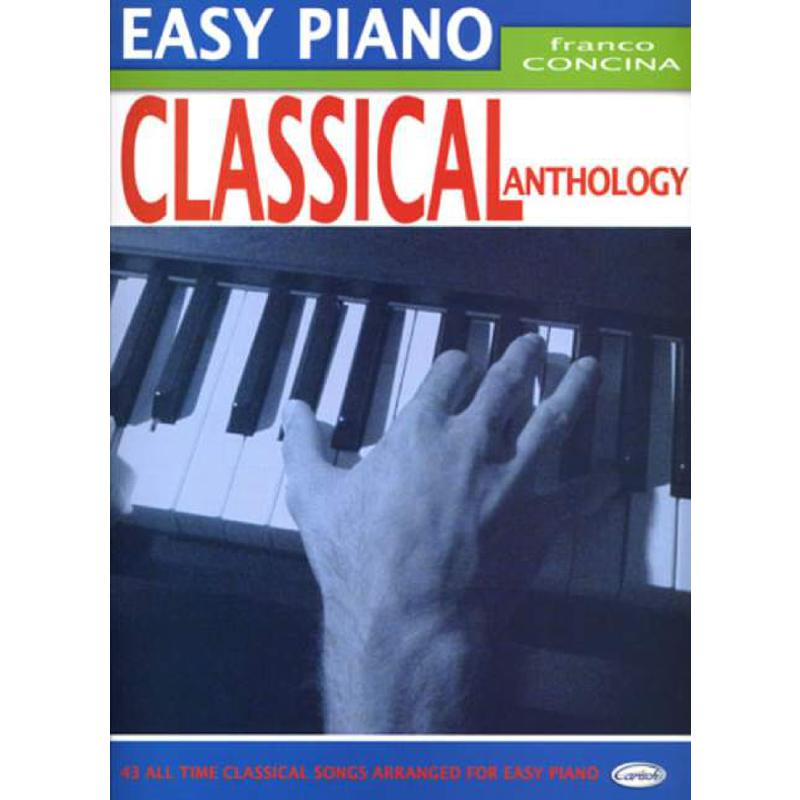 Titelbild für ML 2864 - EASY PIANO CLASSICAL ANTHOLOGY