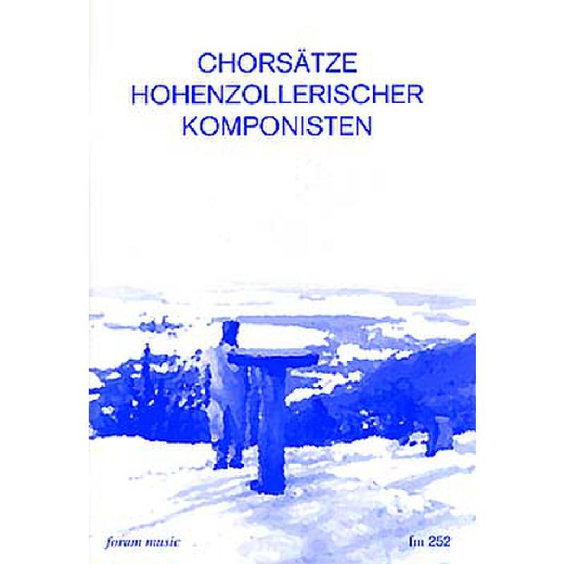Titelbild für FORUM 252 - CHORSAETZE HOHENZOLLERISCHER KOMPONISTEN