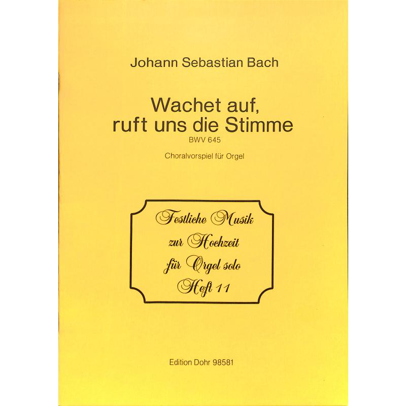 Titelbild für DOHR 98581 - WACHET AUF RUFT UNS DIE STIMME BWV 645