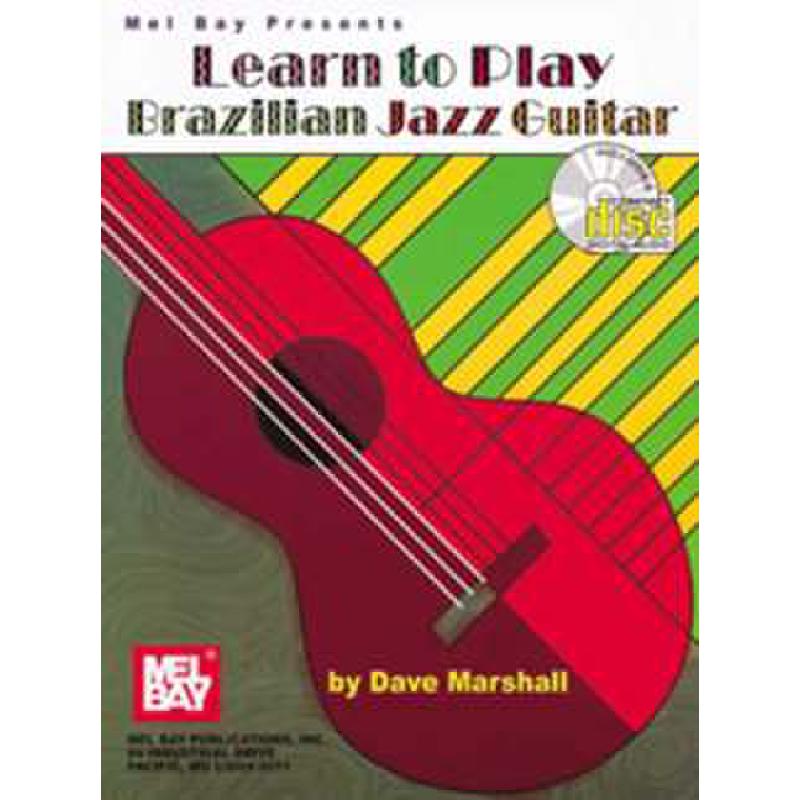 Titelbild für MB 97746BCD - LEARN TO PLAY BRAZILIAN JAZZ GUITAR