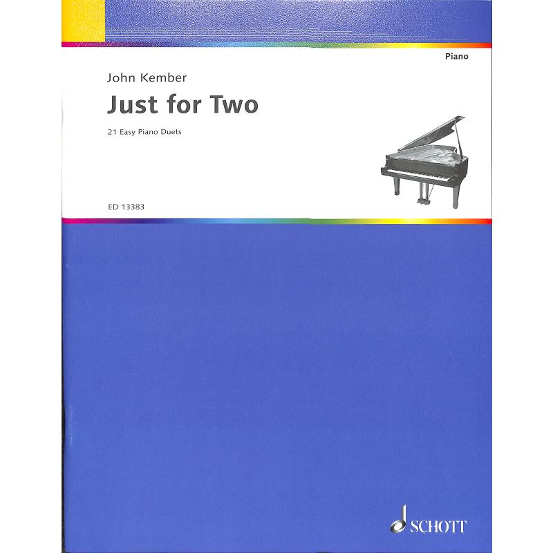 Titelbild für ED 13383 - JUST FOR TWO - 16 EASY PIANO DUETS