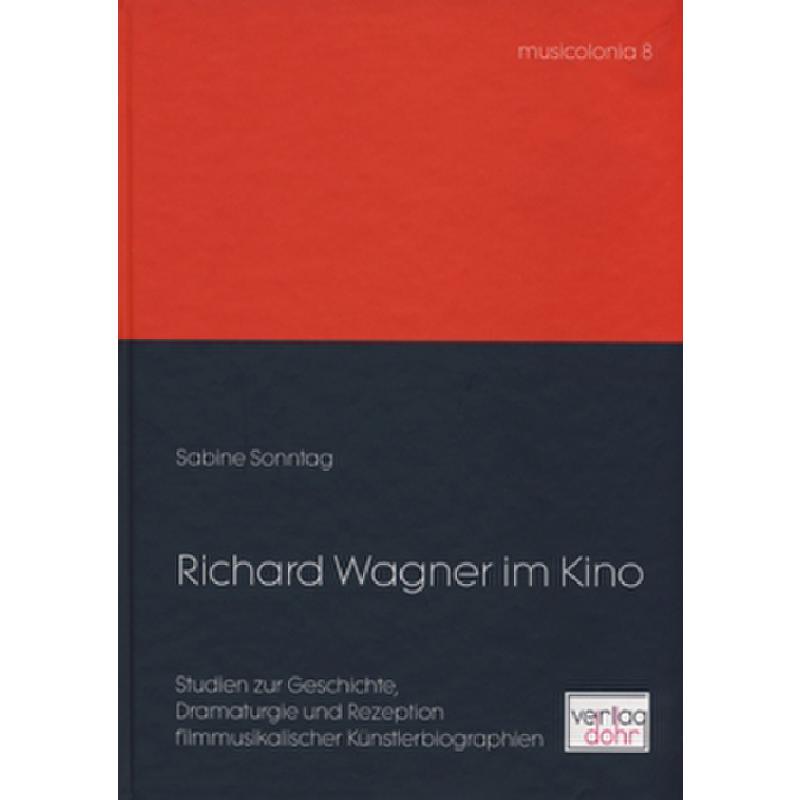 Titelbild für DOHR -B69-8 - RICHARD WAGNER IM KINO - STUDIEN ZUR GESCHICHTE DRAMATURGIE
