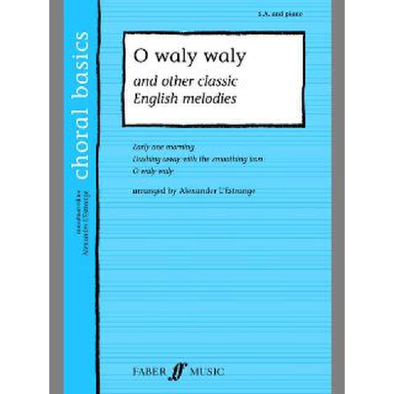 Titelbild für ISBN 0-571-52369-2 - O WALY WALY + OTHER ENGLISH MELODIES
