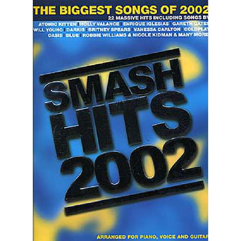 Titelbild für MSAM 975898 - BIGGEST SONGS OF 2002 - SMASH HITS