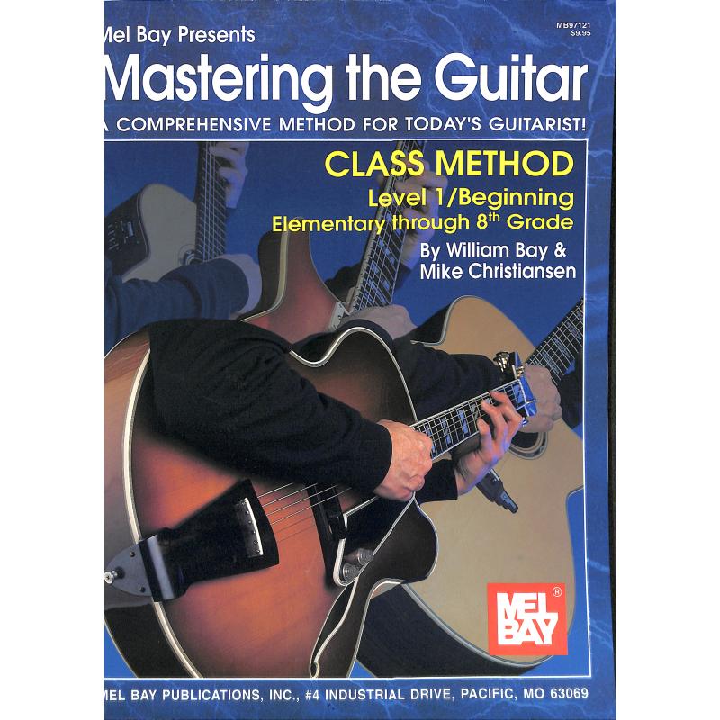 Titelbild für MB 97121 - MASTERING THE GUITAR CLASS METHOD