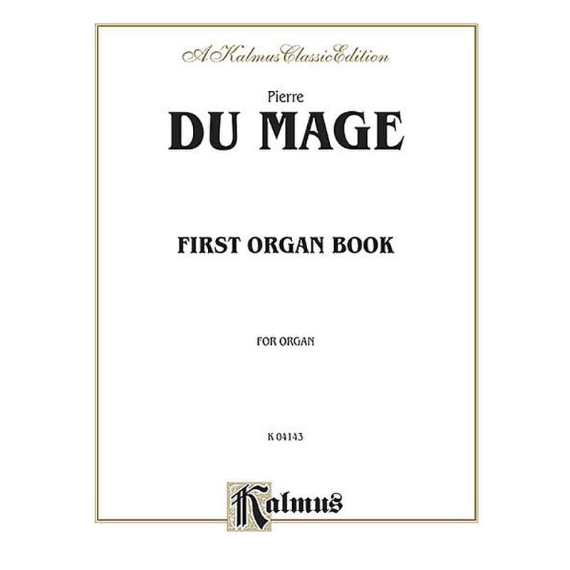 Titelbild für KALMUS 04143 - FIRST ORGAN BOOK